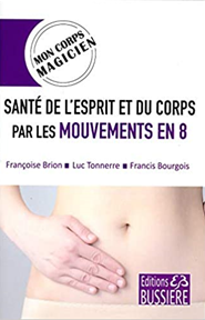 SANTÉ de l’ESPRIT et du CORPS par les mouvements en 8